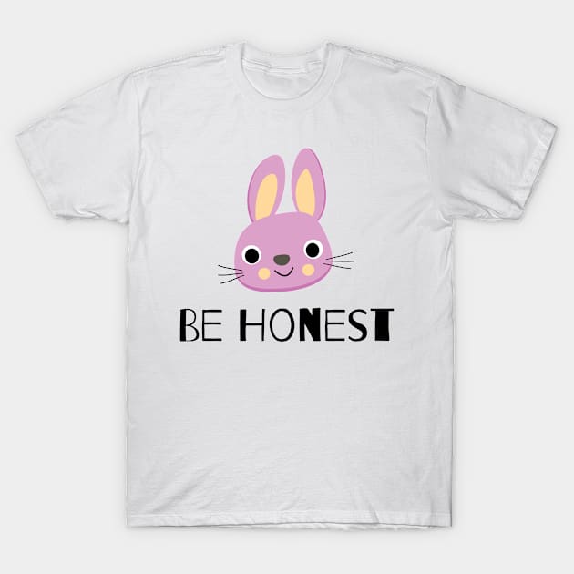 Be honest T-Shirt by ltscrtns Designs